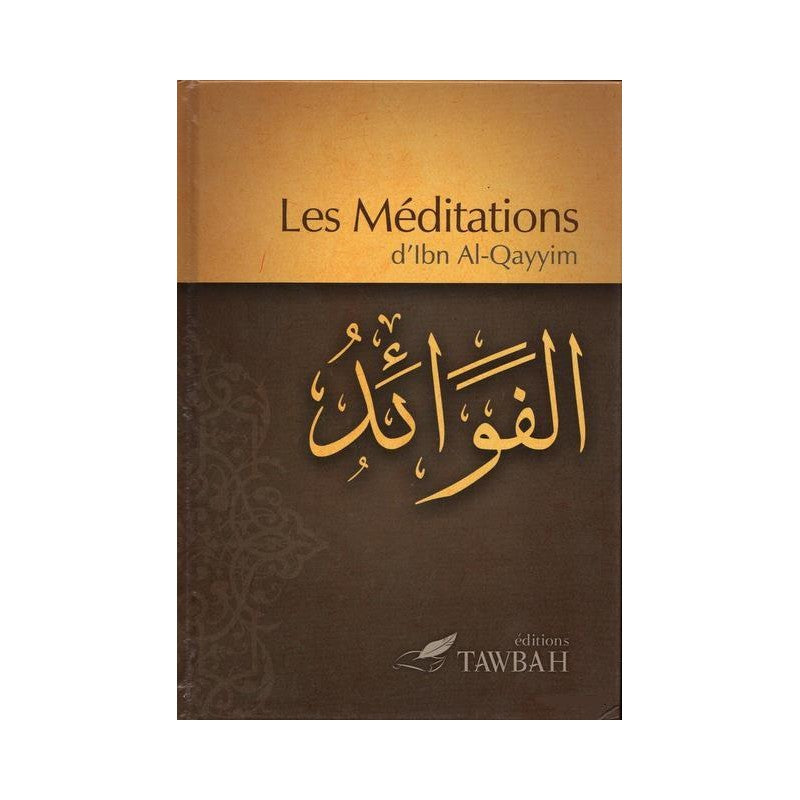 Les méditations d'Ibn Al-Qayyim (Al-Fawâ'id) - Tawbah