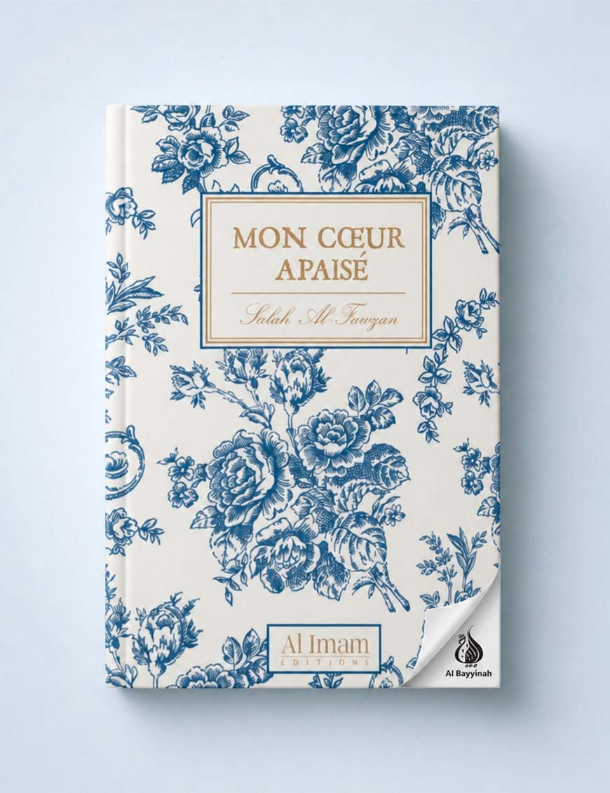 Mon coeur apaisé - Salih al Fawzan - Al Imam
