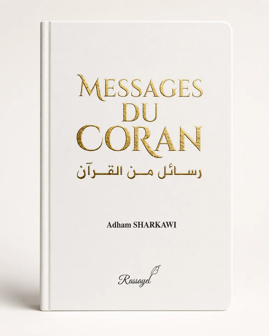 MESSAGES DU CORAN - ADHAM SHARKAWI